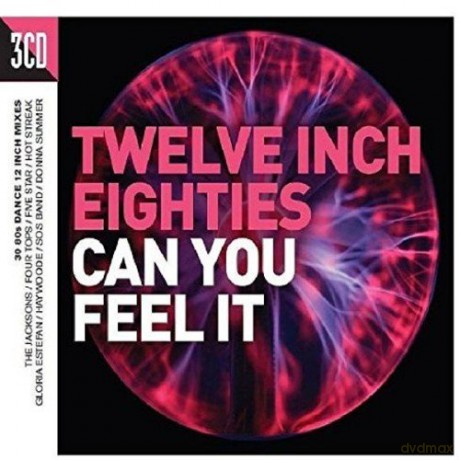 Twelve Inch 80s: Can You Feel It [3CD]
