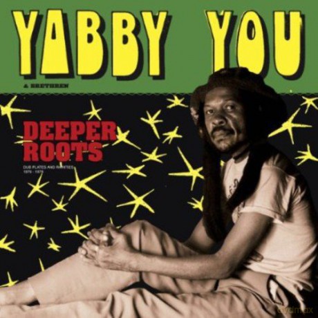 Yabby You: Deeper Roots [CD]