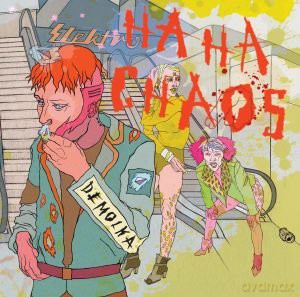 Demolka: Ha Ha Chaos [CD]