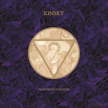 Kinsky: Praeterito Futurum [2xWinyl]