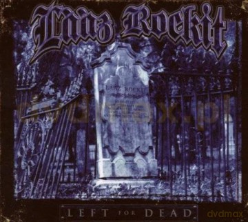 Laaz Rockit: Left For Dead [CD]