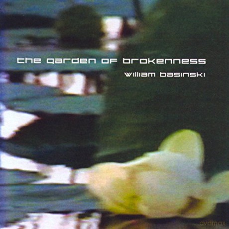 William Basinski: The Garden Of Brokenness [CD]