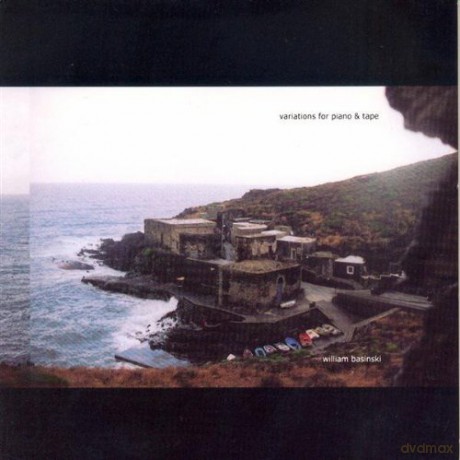 William Basinski: Variations For Piano And Tape [CD]