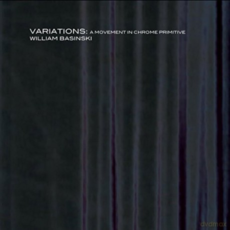 William Basinski: Variations: A Movement In Chrome Primitive [2CD]