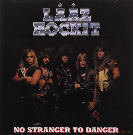Laaz Rockit: No Stranger To Danger [CD]
