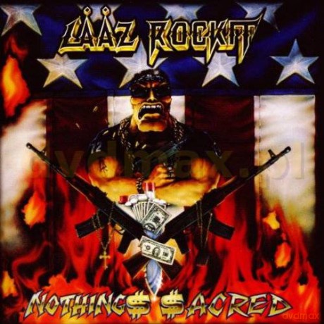 Laaz Rockit: Nothings Sacred [CD]