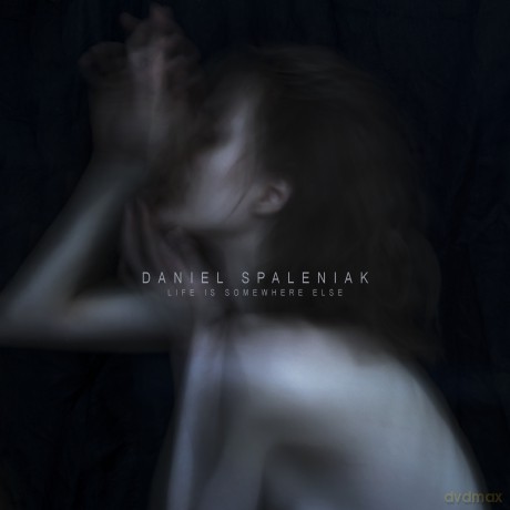 Daniel Spaleniak: Life Is Something Else (digipack) [CD]