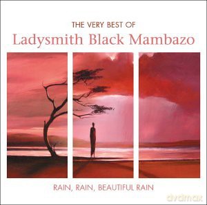 Ladysmith Black Mambazo: Rain Rain Beautiful Rain - The Veru Best Of [2CD]