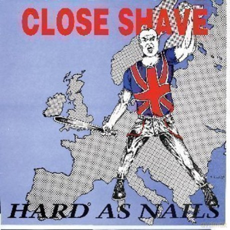 Close Shave: Hard As Nails [CD]