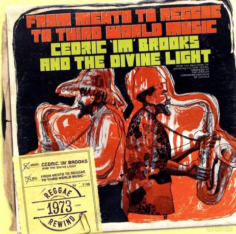 Cedric "IM" Brooks And The Divine Light: From Memento To Reggae To Third World Music [CD]