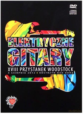 Elektryczne Gitary: XVIII Przystanek Woodstock [DVD]+[CD]