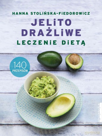 Jelito drazliwe Leczenie dietą [KSIĄŻKA]