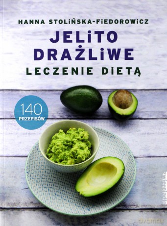 Jelito drazliwe Leczenie dietą [KSIĄŻKA]