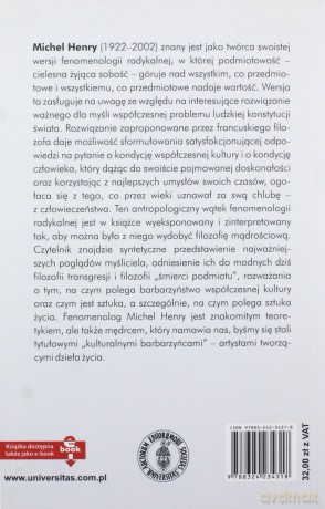 Kulturalny barbarzyńca. Fenomenologia radykalna Michela Henry'ego jako filozofia sztuki życia - Sabina Kruszyńska [KSIĄŻKA]
