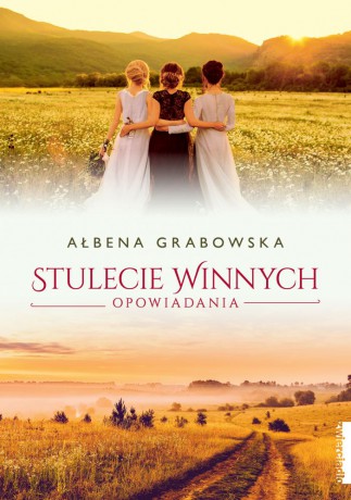 Stulecie Winnych Opowiadania - Ałbena Grabowska [KSIĄŻKA]