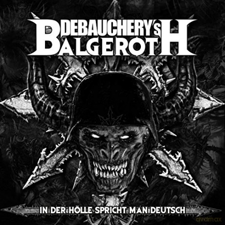 Debauchery Vs Balgeroth: In Der Holle Spricht Man Deutsch (Limited Edition) (digipack) [3CD]