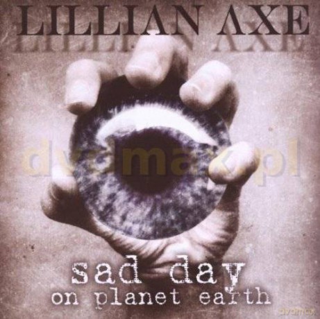 Lillian Axe: Sad Day On Planet Earth [CD]