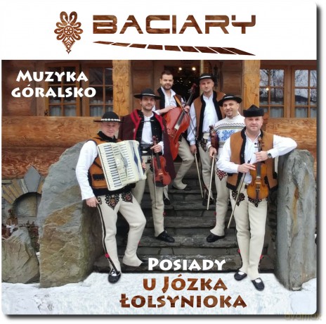 Baciary: Posiady u Józka Łolsynioka [CD]