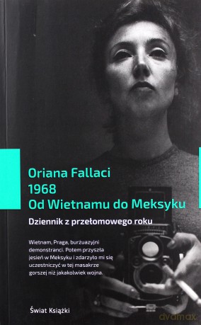 1968. Od Wietnamu do Meksyku - Oriana Fallaci [KSIĄŻKA]