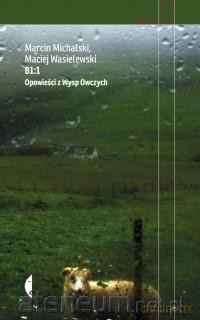 81:1. Opowieści z Wysp Owczych - Marcin Michalski, Maciej Wasielewski [KSIĄŻKA]