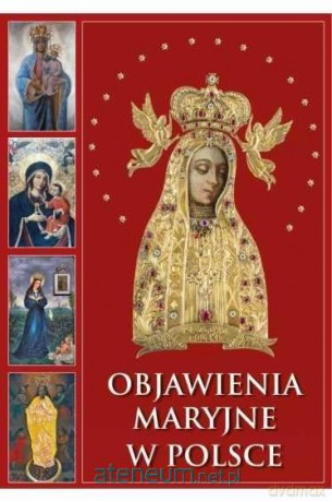 Album. Objawienia Maryjne w Polsce [KSIĄŻKA]