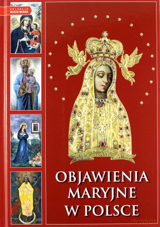 Album. Objawienia Maryjne w Polsce [KSIĄŻKA]