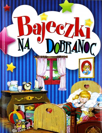 Bajeczki na dobranoc [KSIĄŻKA]