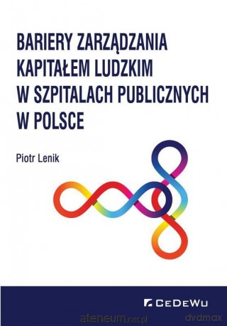 Bariery zarządzania kapitałem ludzkim - Piotr Lenik [KSIĄŻKA]