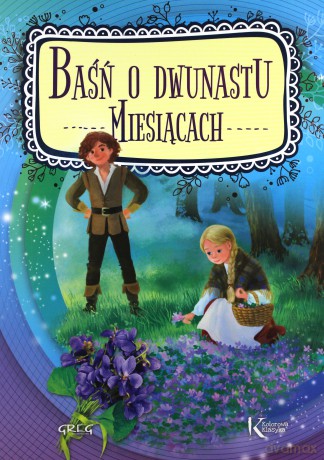 Baśń o dwunastu miesiącach Kolor [KSIĄŻKA]