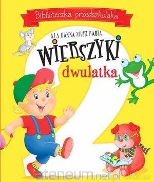 Biblioteczka przedszkolaka. Wierszyki dwulatka - Ala Hanna Murgrabia [KSIĄŻKA]