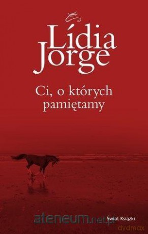 Ci, o których pamiętamy - Lidia Jorge [KSIĄŻKA]