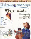 Ciekawe dlaczego - Wieje wiatr [KSIĄŻKA]
