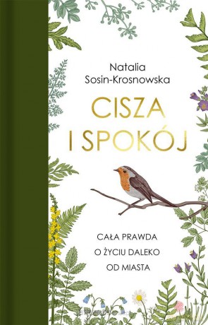 Cisza i spokój. Cała prawda o życiu daleko - Natalia Sosin-Krosnowska [KSIĄŻKA]