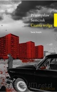 Czarna wołga. Kryminalna historia PRL - Przemysław Semczuk [KSIĄŻKA]