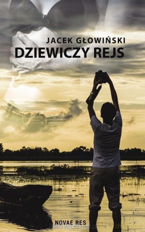 Dziewiczy rejs - Jacek Głowiński [KSIĄŻKA]