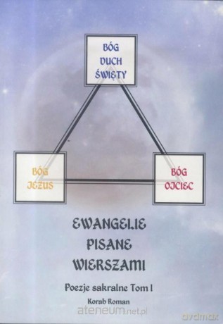 Ewangelie pisane wierszami. Poezje sakralne (Tom 1) - Roman Korab [KSIĄŻKA]