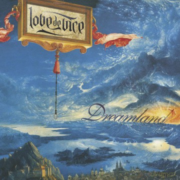 Love De Vice: Dreamland (digipack) [CD]
