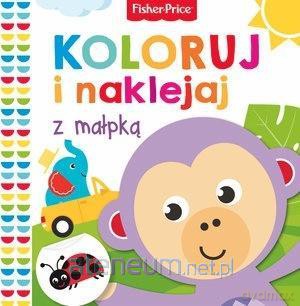 Fisher Price. Koloruj i naklejaj z małpką [KSIĄŻKA]