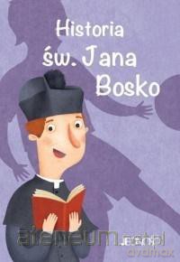 Historia św. Jana Bosko - Francesca Fabris, Giusy Capizzy [KSIĄŻKA]
