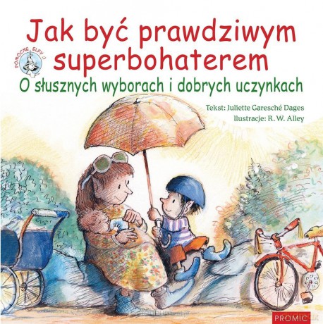 Jak być prawdziwym superbohaterem - Juliette Garesch Dages [KSIĄŻKA]