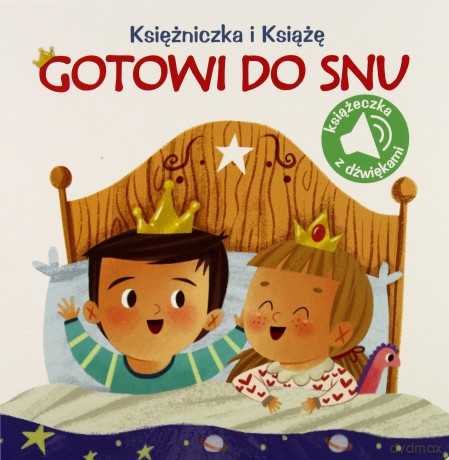 Księżniczka i Książę. Gotowi do snu [KSIĄŻKA]