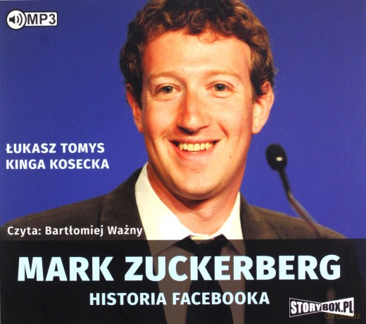 Mark Zuckerberg - Historia Facebooka - Kinga Kosecka, Łukasz Tomys [AUDIOBOOK]