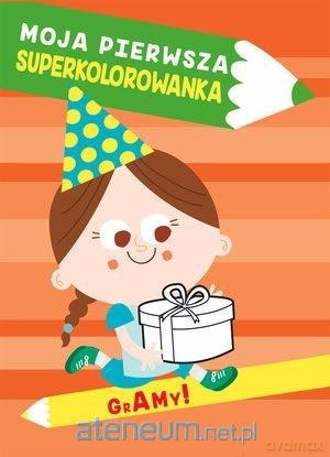 Moja pierwsza superkolorowanka. Gramy! [KSIĄŻKA]