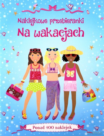 Naklejkowe przebieranki. Na wakacjach - Lucy Bowman [KSIĄŻKA]
