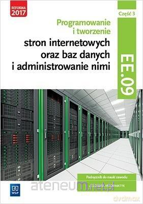 Programowanie i tworzenie stron internetowych Kwalifikacja EE.09 cz. 3 - Tomasz Klekot [KSIĄŻKA]