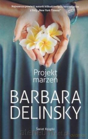 Projekt marzeń - Barbara Delinsky [KSIĄŻKA]