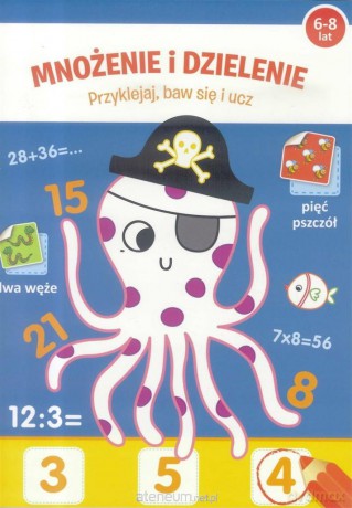 Przyklejaj, baw się i ucz - Mnożenie i dzielenie [KSIĄŻKA]