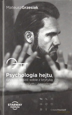 Psychologia hejtu, czyli jak radzić sobie.. - Mateusz Grzesiak [KSIĄŻKA]