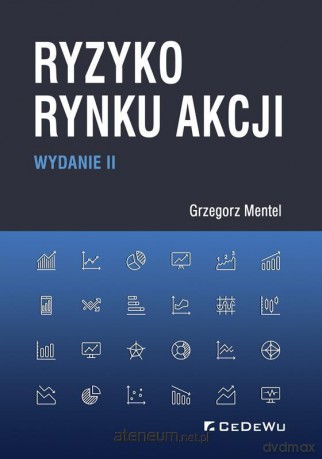 Ryzyko rynku akcji - Grzegorz Mentel [KSIĄŻKA]
