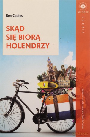 Skąd się biorą Holendrzy - Ben Coates [KSIĄŻKA]